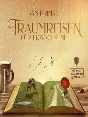 cover image of Traumreisen in der Natur--Traumreisen für Erwachsene, Band 1 (ungekürzt)